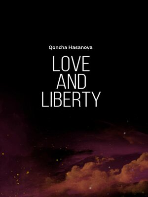 cover image of Love and Liberty